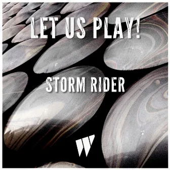 Stormrider by Let Us Play!