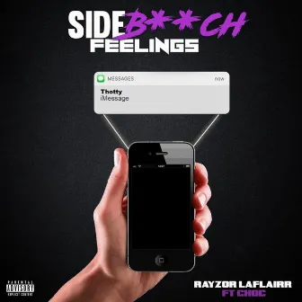 Side B**ch Feelings by Rayzor Laflairr