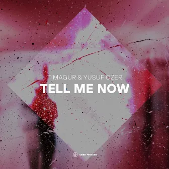 Tell Me Now by Yusuf OZER