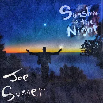 Sunshine in the Night by Joe Sumner