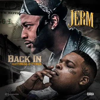 Back In (feat. Finese Two Tymes) by Jerm