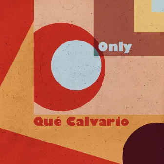 Qué Calvario by PUTO ONLY