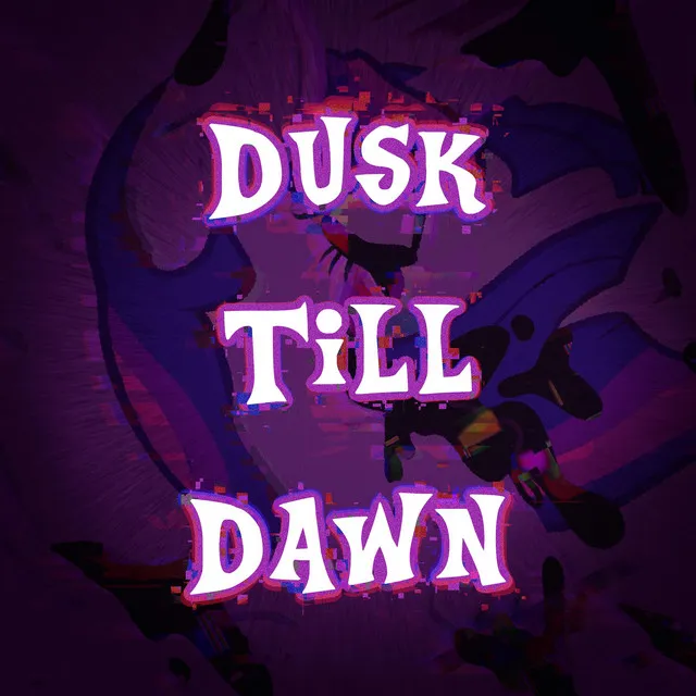 Dusk Till Dawn