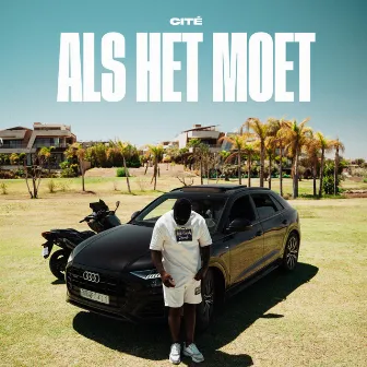 Als Het Moet by Cité