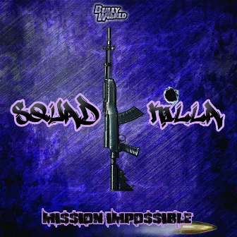 Mission Impossible by Squad Killa