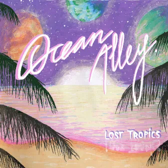 Lost Tropics by Ocean Alley