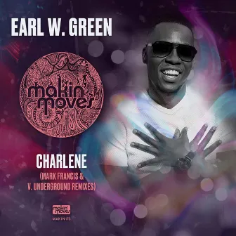 Charlene (Mark Francis Remix) by Earl W. Green