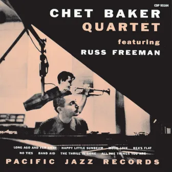 The Chet Baker Quartet With Russ Freeman by Russ Freeman