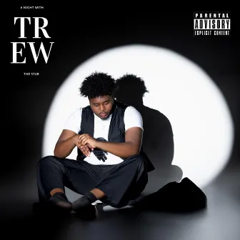 A Night With Trew The Star by Trew The Star