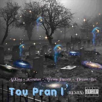 Tou Pran L’ (Remix) by Aj King