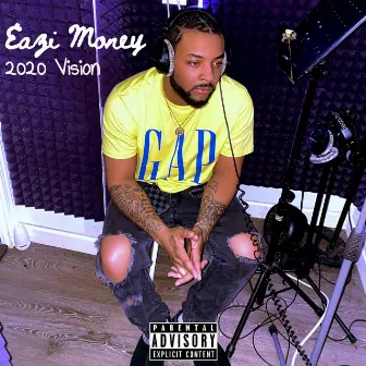 2020 Vision by Eazi Money