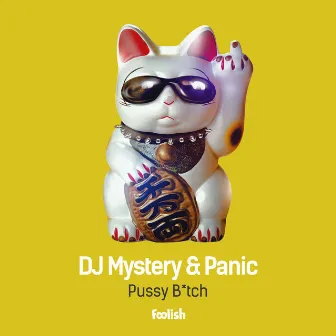 Pussy Bitch by Panic