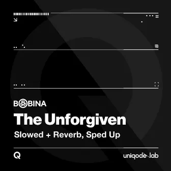 The Unforgiven (Slowed + Reverb, Sped Up) by Bobina