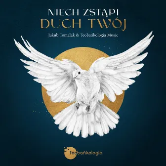 Niech zstąpi Duch Twój by Teobańkologia Music