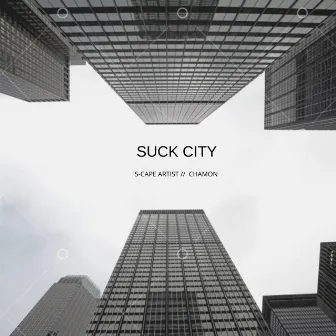 Suck City by S-Cape Artist