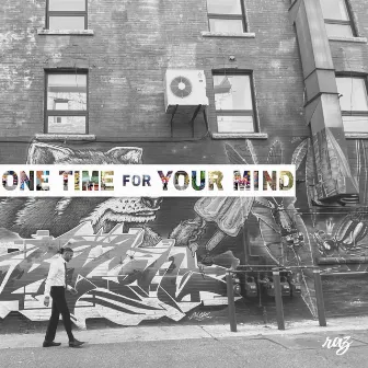 One Time for Your Mind by Raz Hyder