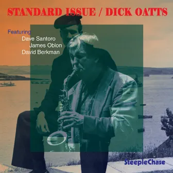 Standard Issue by Dick Oatts