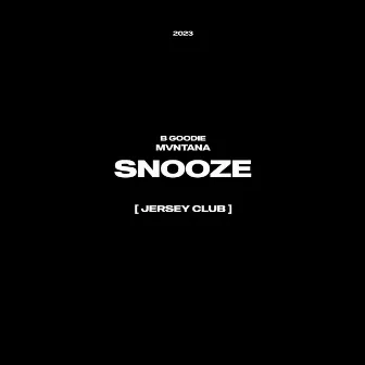 Snooze (Jersey Club) by Mvntana