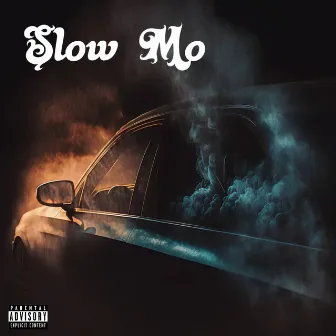 Slow Mo by A.P.