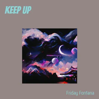 Keep Up by Friday Fontana