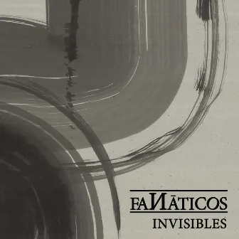 Invisibles by Fanáticos