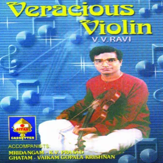 Veracious Violin by V.V. Ravi