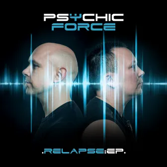 Relapse by The Psychic Force