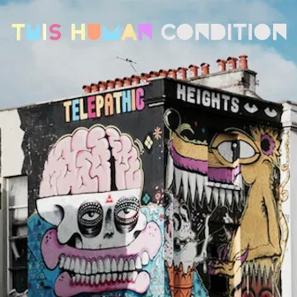 Telepathic Heights by This Human Condition