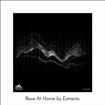 Rave At Home by Extracto