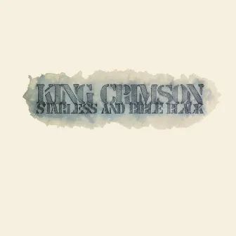 Starless And Bible Black by King Crimson