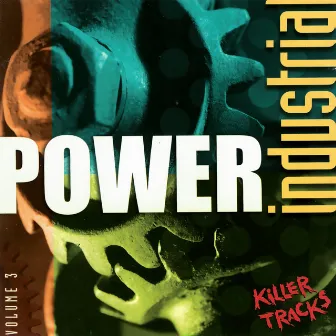 Power/Industrial, Vol. 3 by Chuck Kentis