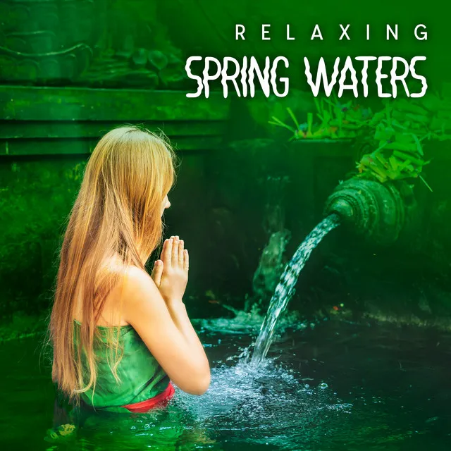 Relaxing Spring Waters: Deep Hydro Therapy