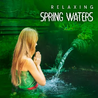 Relaxing Spring Waters: Deep Hydro Therapy by Sounds of Gaia