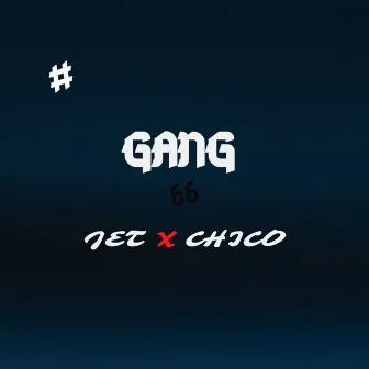 GANG by chico