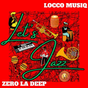 Let's Jazz by Zero La Deep