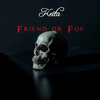 Friend or Foe by Keita