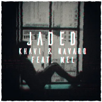 Jaded (Feat. MEL) by Navaro