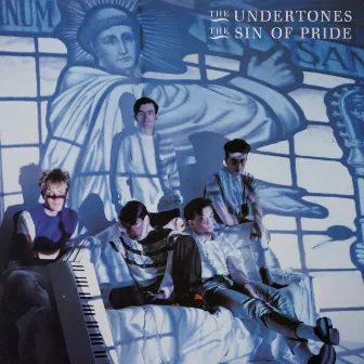 The Sin of Pride by The Undertones