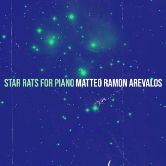 Star Rats for Piano by Matteo Ramon Arevalos