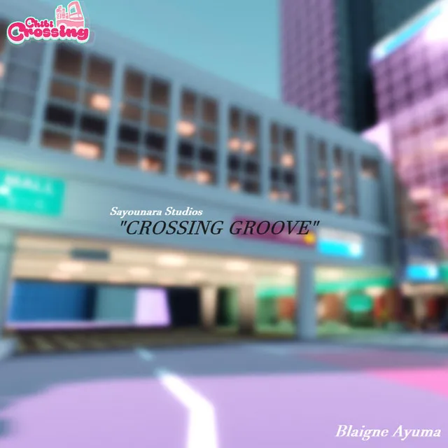 Crossing Groove (Chibi Crossing Game)