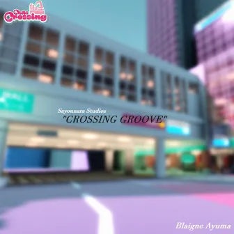 Crossing Groove (Chibi Crossing Game) by AYUMA