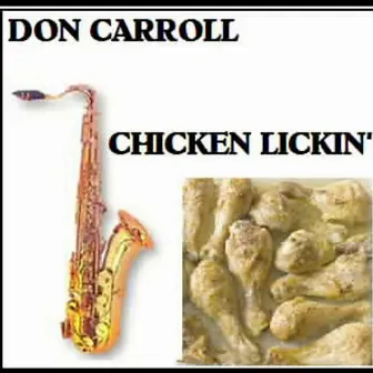 Chicken Lickin' by Don Carroll