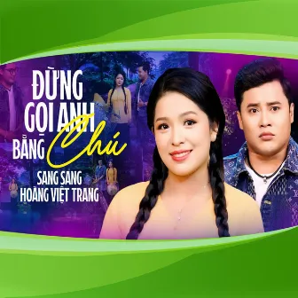 Đừng Gọi Anh Bằng Chú by Sang Sang