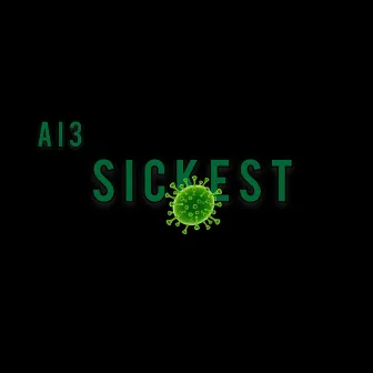 Sickest by Ai3Zay