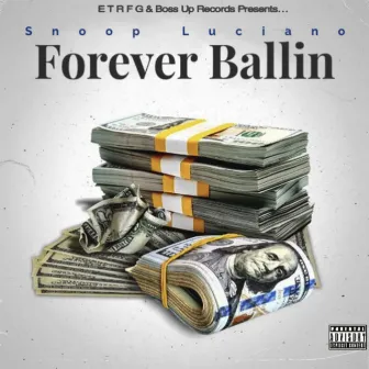 Forever Ballin by Boss Lucianoo