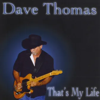 That's My Life by Dave Thomas