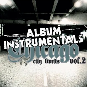 Chicago City Limits Vol. 2 - Instrumentals by Molemen