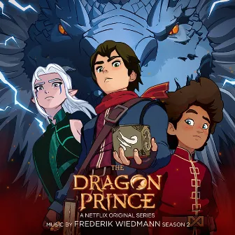 The Dragon Prince, Season 2 (A Netflix Original Series Soundtrack) by Frederik Wiedmann