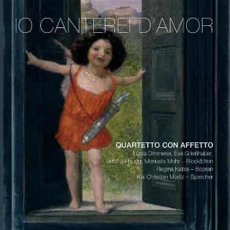 Io canterei d'amor by Quartetto Con Affetto