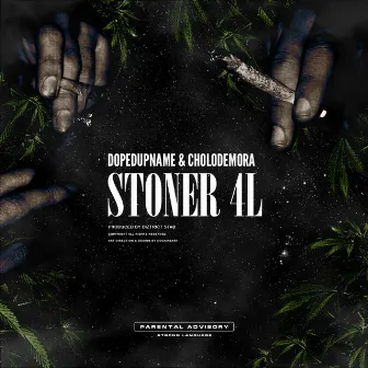 Stoner 4L by Dopedupname